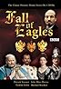 Fall of Eagles (TV Mini Series 1974) Poster