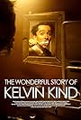 The Wonderful Story of Kelvin Kind (2004)