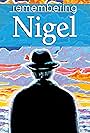 Remembering Nigel (2009)