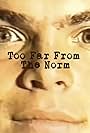 Too Far from Norm (1987)