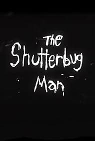 The Shutterbug Man (2014)