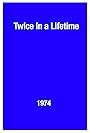 Twice in a Lifetime (1974)