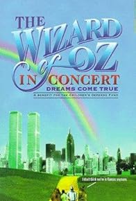 Primary photo for The Wizard of Oz in Concert: Dreams Come True