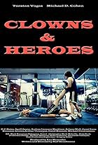 Clowns & Heroes Poster

Starring:

Torsten Voges and Michael D. Cohen