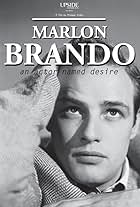 Marlon Brando: An Actor Named Desire