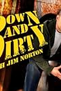 Jim Norton in Down and Dirty with Jim Norton (2008)