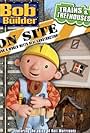 Bob the Builder on Site: Trains and Treehouses (2011)