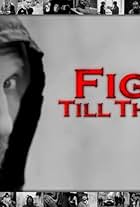 Fight Till The End (2013)