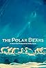 The Polar Bears (2012) Poster