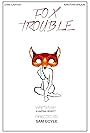 Fox Trouble (2016)