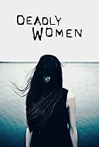 Deadly Women