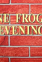 One Froggy Evening