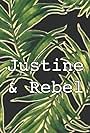 Justine & Rebel (2020)