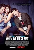 Alexandra Daddario, Robbie Amell, and Adam Devine in When We First Met (2018)