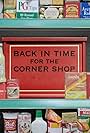 Back in Time for the Corner Shop (2020)