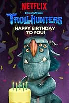 Trollhunters: Happy Birthday to You!