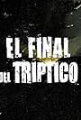 El final del triptico (2018)