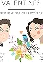 Valentines. A Bouquet of Letters and Poetry of Lovers (1994)