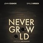 Never Grow Old (2019)