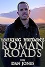 Dan Jones in Walking Britain's Roman Roads (2020)