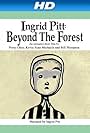 Ingrid Pitt: Beyond the Forest (2011)