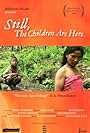 Still, the Children Are Here (2004)