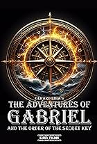 The Adventure of Gabriel and the order of the Secret Key