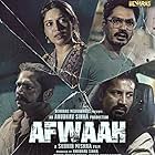 Nawazuddin Siddiqui, Sharib Hashmi, Sumeet Vyas, and Bhumi Pednekar in Afwaah (2023)