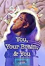 You, Your Brain, & You (2019)