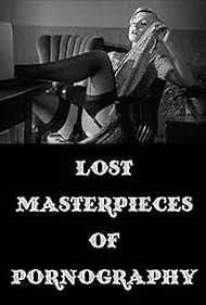 Lost Masterpieces of Pornography (2010)