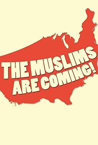 Primary photo for The Muslims Are Coming!