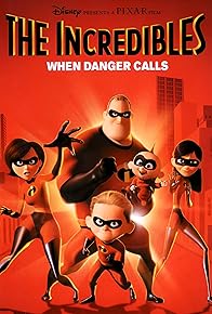 Primary photo for The Incredibles: When Danger Calls