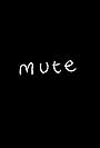 Mute (2019)
