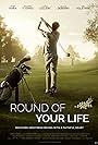 Round of Your Life