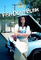 Fish Don't Blink