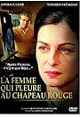 La femme qui pleure au chapeau rouge (2010)