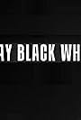 Way Black When (2010)