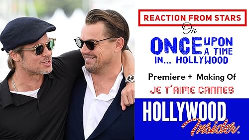 Je T'aime Cannes: Hollywood Insider at Cannes Film Festival with Once Upon A Time In... Hollywood (2019)