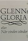 Glenn & Gloria eller När vinder vänder (1989)