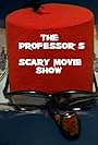 The Professor's Scary Movie Show (2015)