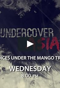 Primary photo for Undercover Asia: Voices Under the Mango Tree