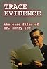 Trace Evidence: The Case Files of Dr. Henry Lee (TV Series 2004– ) Poster