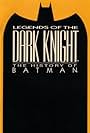 Legends of the Dark Knight: The History of Batman (2005)