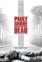 Pauly Shore Is Dead