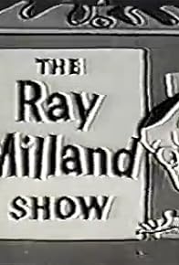 Primary photo for The Ray Milland Show