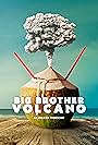 Big Brother Volcano (2017)