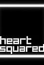 Heart Squared