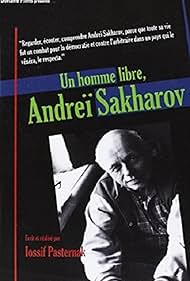 Andrei Sakharov in Un homme libre, Andreï Sakharov (2009)