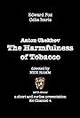 The Harmfulness of Tobacco (1991)