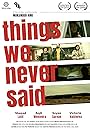 Things We Never Said (2022)